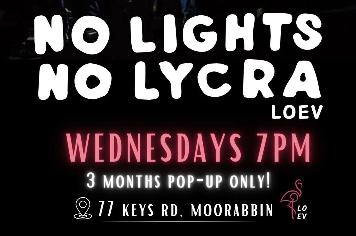 No Lights No Lycra- We Dance in The Dark- Wednesdays, LOEV, Moorabbin