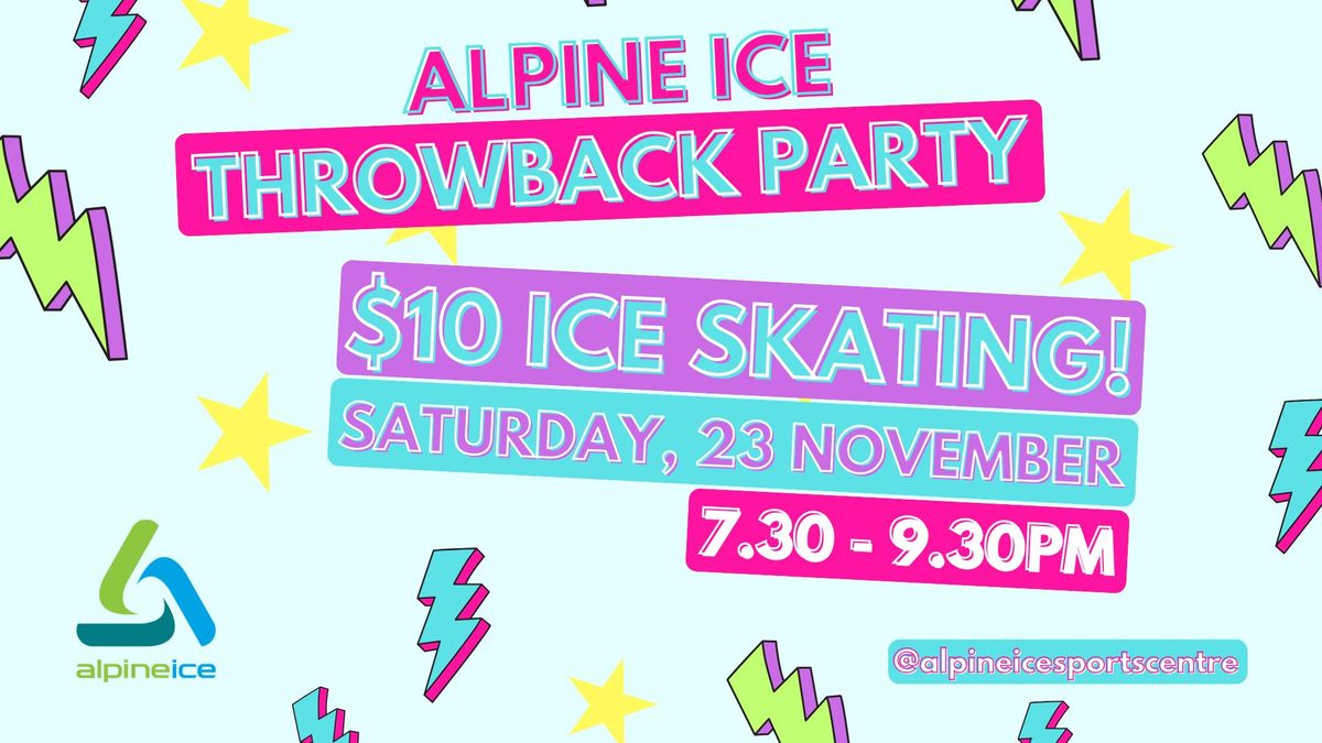 $10 Ice Skating, Throwback Party!