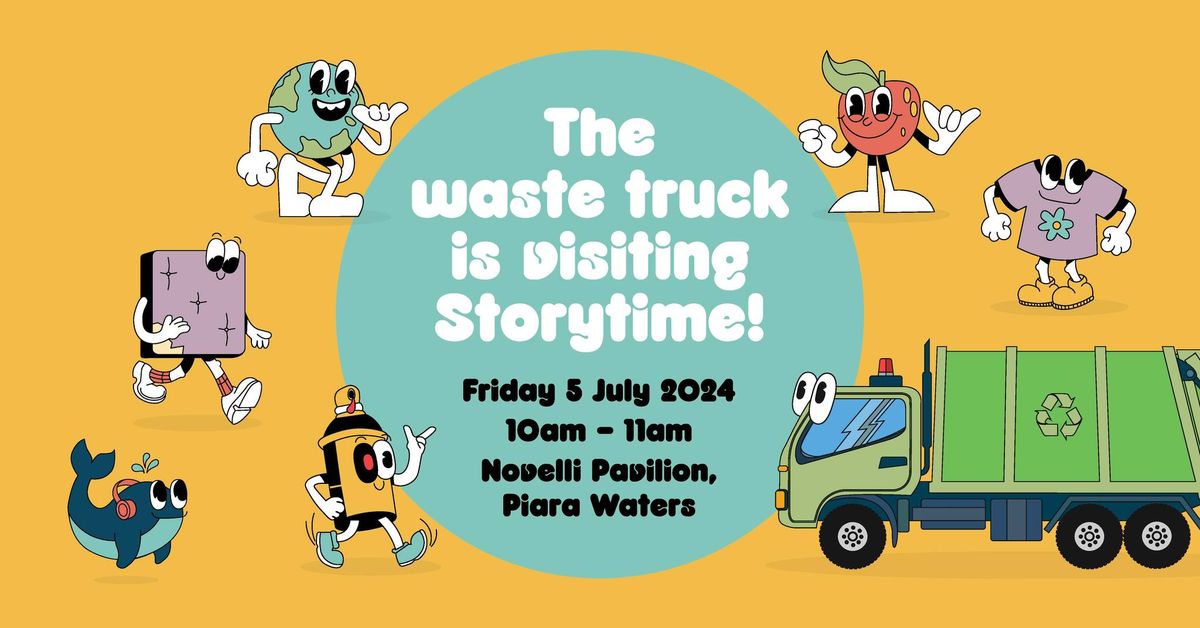 The Waste Truck is Visiting Storytime! 