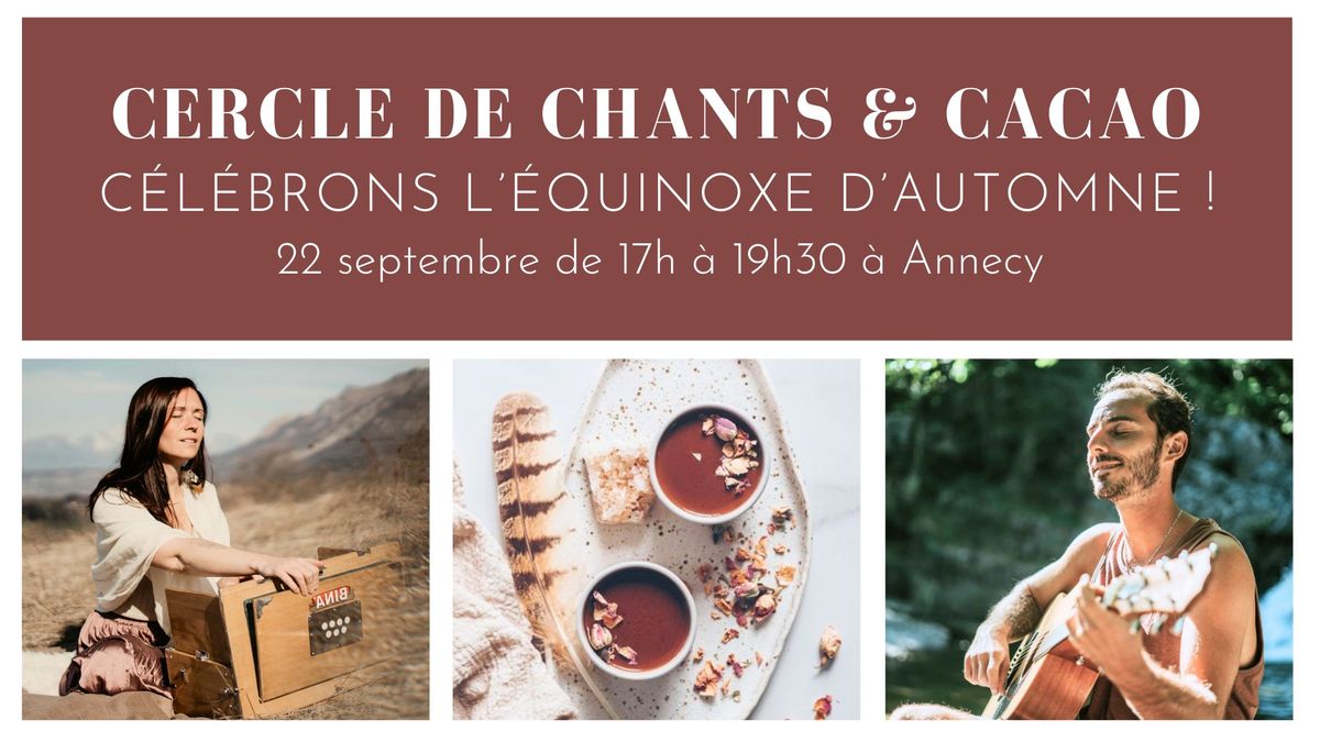 C\u00e9r\u00e9monie Cacao & Cercle de Chants \u00e0 Annecy