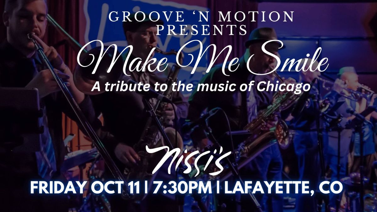 Groove \u2018N Motion Presents \u201cMake Me Smile\u201d The Music of Chicago