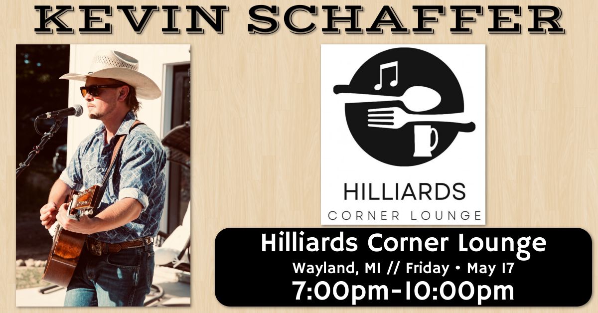 Kevin Schaffer Live @ Hilliards Corner Lounge!