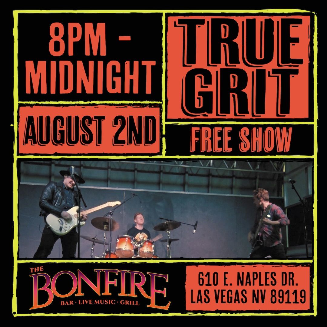 True Grit Live at The Bonfire August 2nd