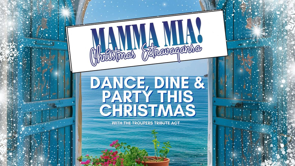 MAMMA MIA CHRISTMAS EXTRAVAGANZA!!!