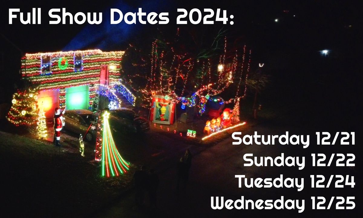 Full Shows 21\/24 12\/25- Christmas Display 2024