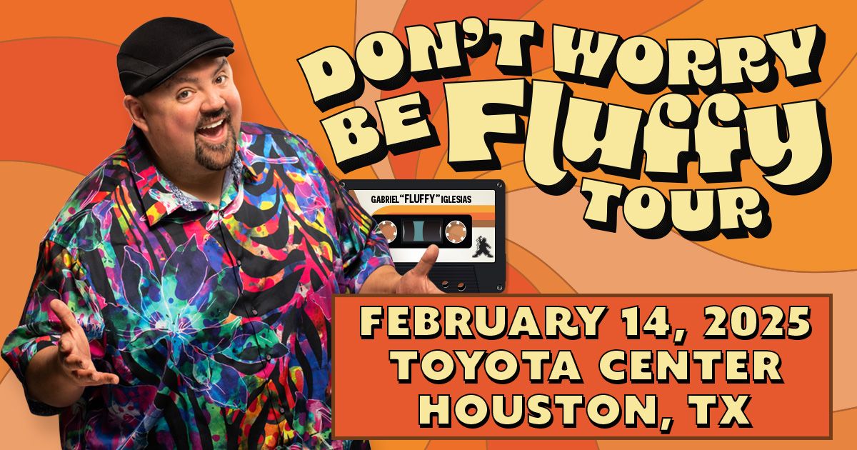 Gabriel "Fluffy" Iglesias - Don't Worry Be Fluffy Tour - Houston