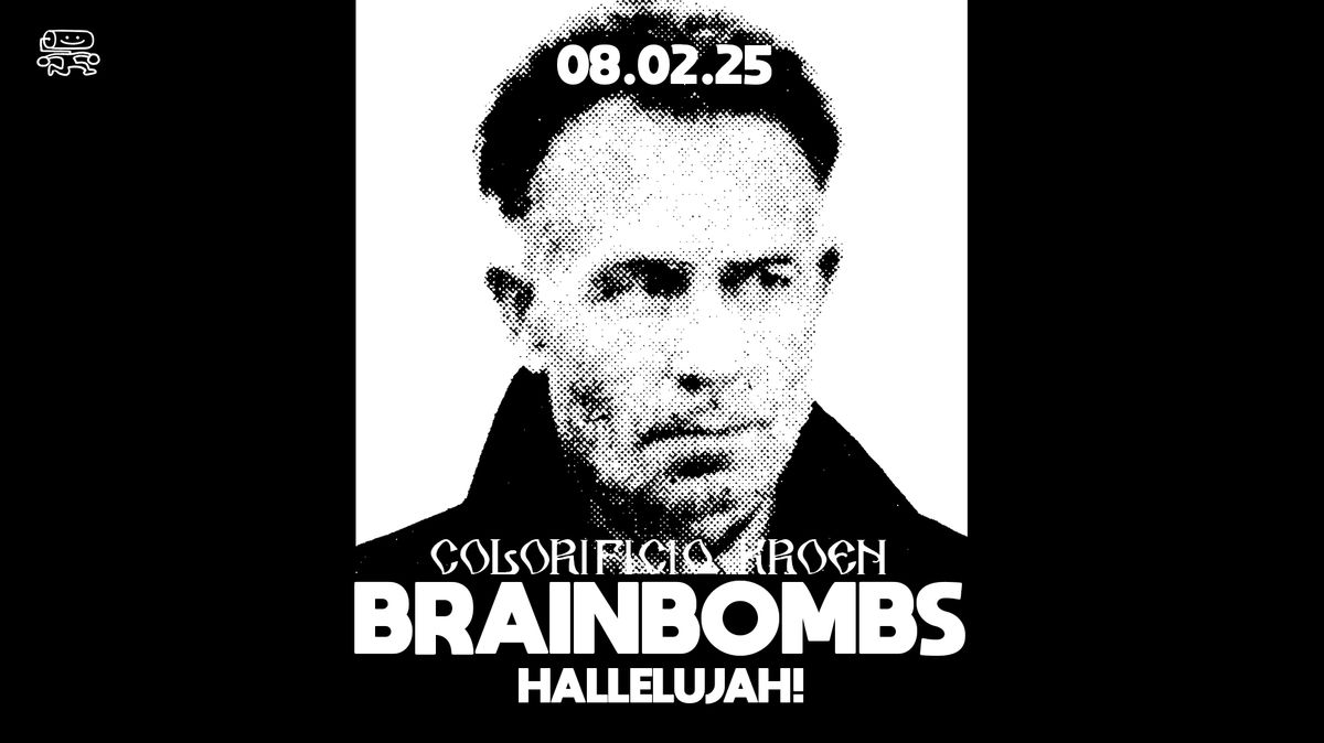 BRAINBOMBS + HALLELUJAH! live al Colorificio Kroen