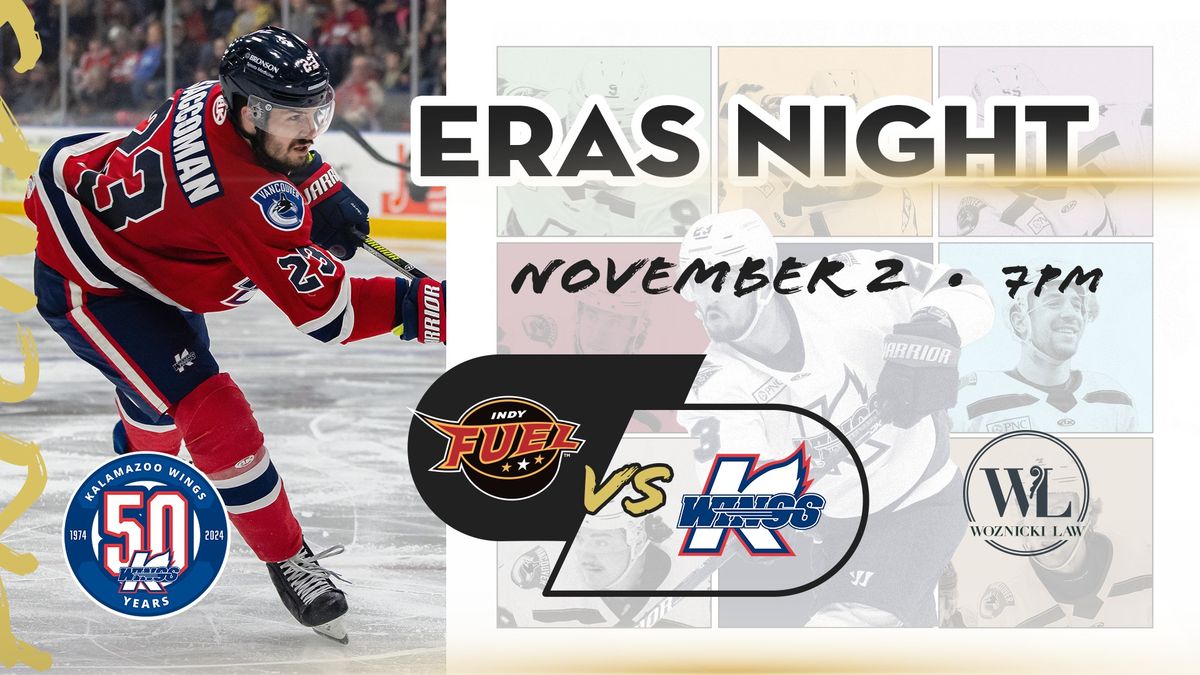 Eras Night I Indy Fuel @ Kalamazoo Wings