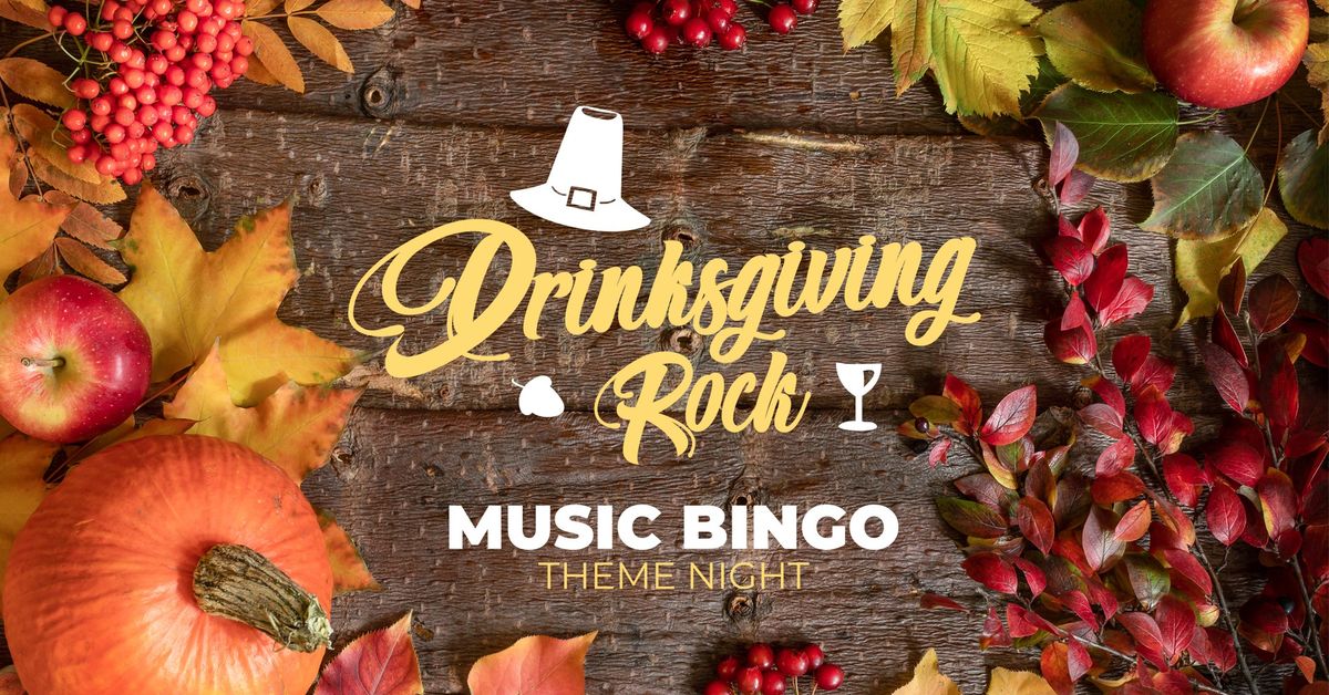 DRINKSGIVING ROCK MUSIC BINGO THEME NIGHT