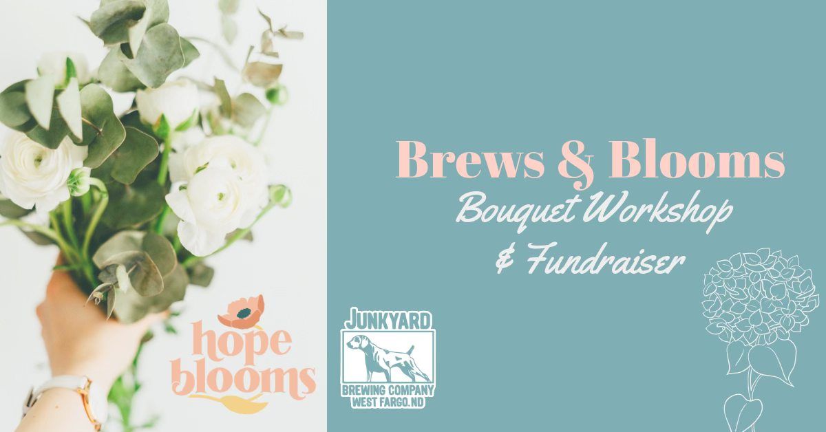 Brews & Blooms! at Junkyard West Fargo