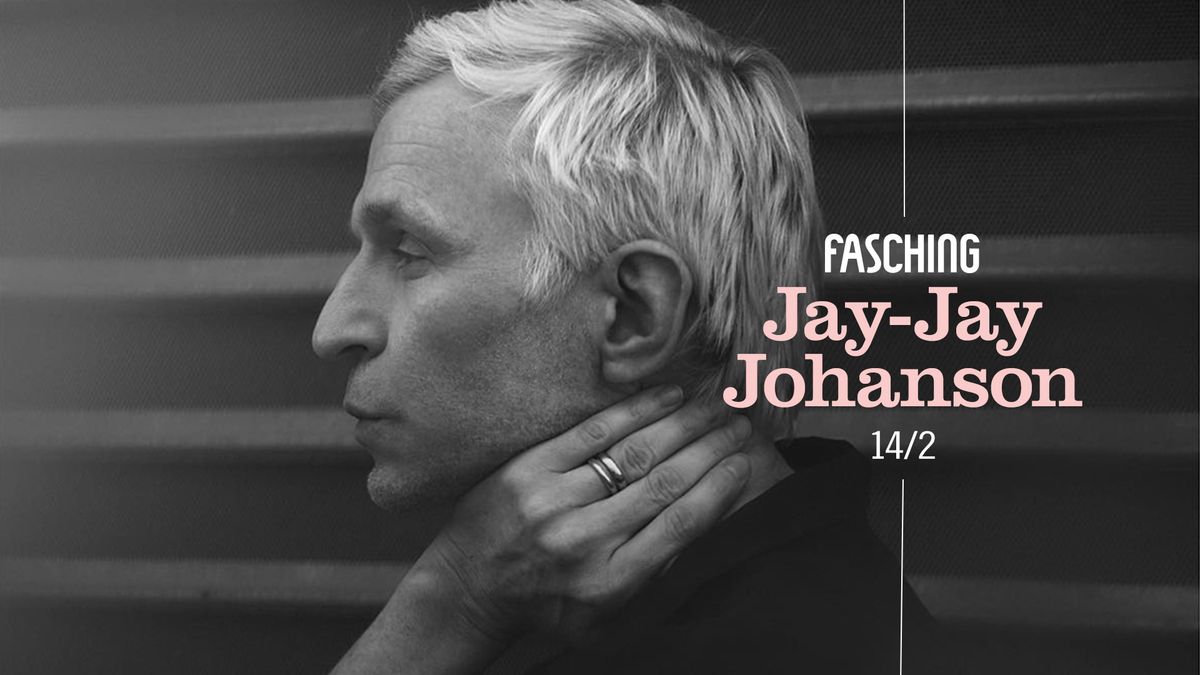 Jay-Jay Johanson | Fasching, Stockholm