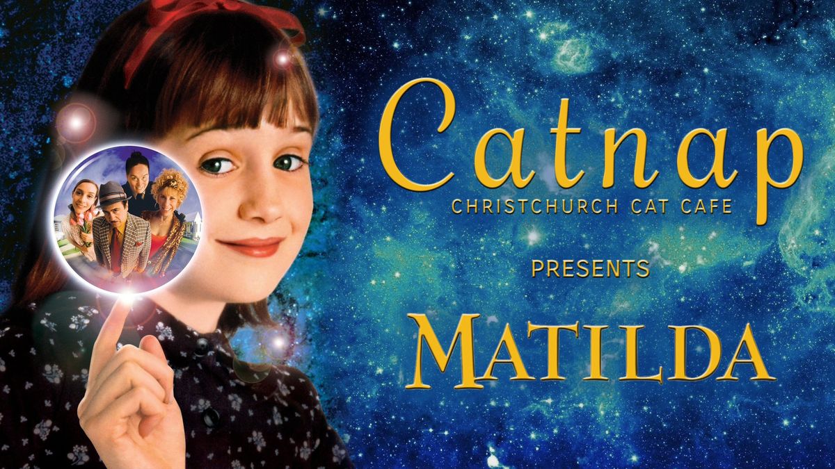 Catnap Cinema: Matilda