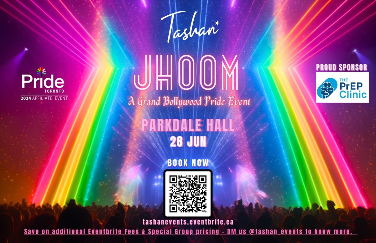 Tashan : JHOOM, a Grand Bollywood Pride Event!