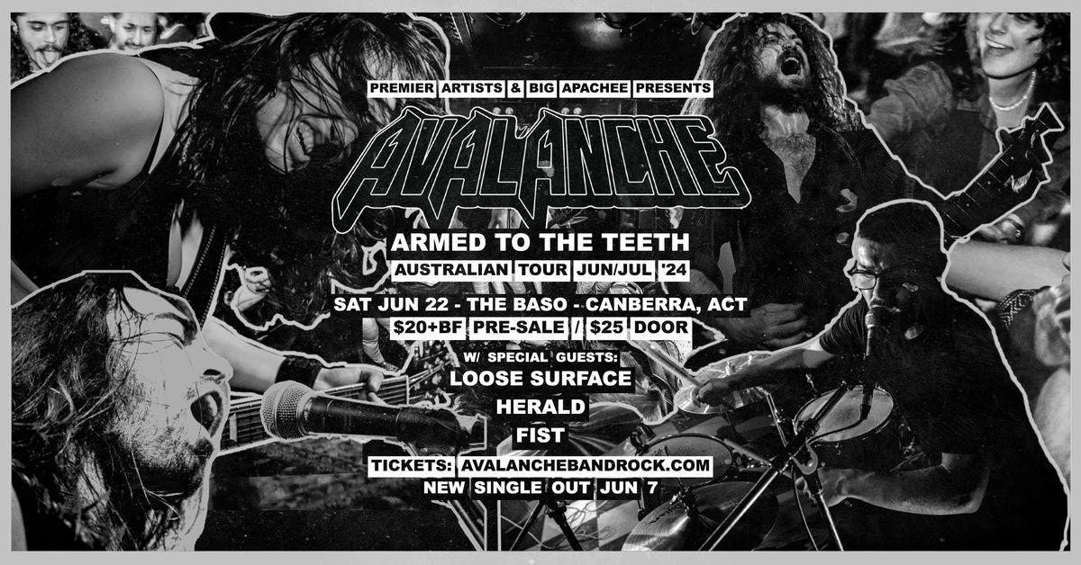 AVALANCHE \u2018ARMED TO THE TEETH\u2019 TOUR \/ THE BASO, CANBERRA ACT