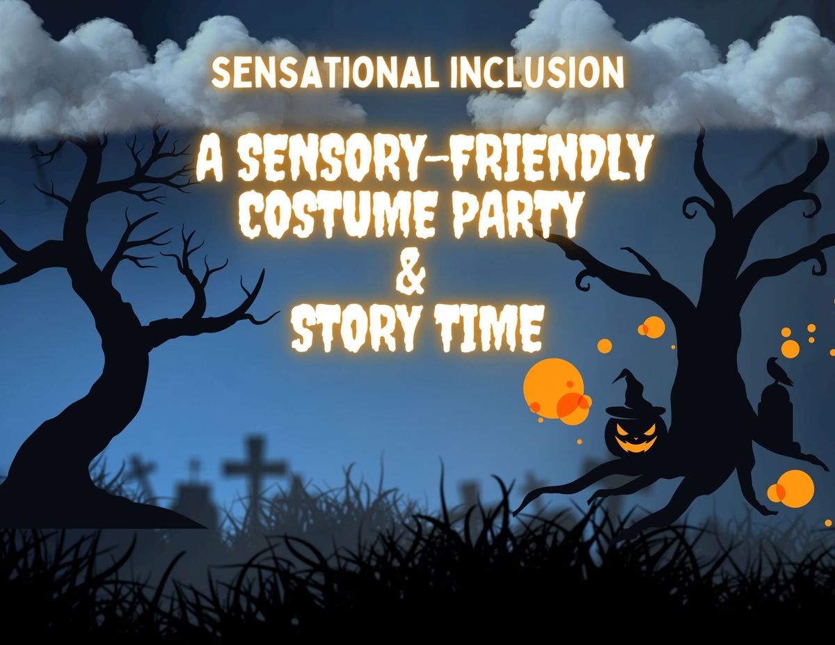 Spooky Sensations: A Sensory-Friendly Costume Party & Story Time