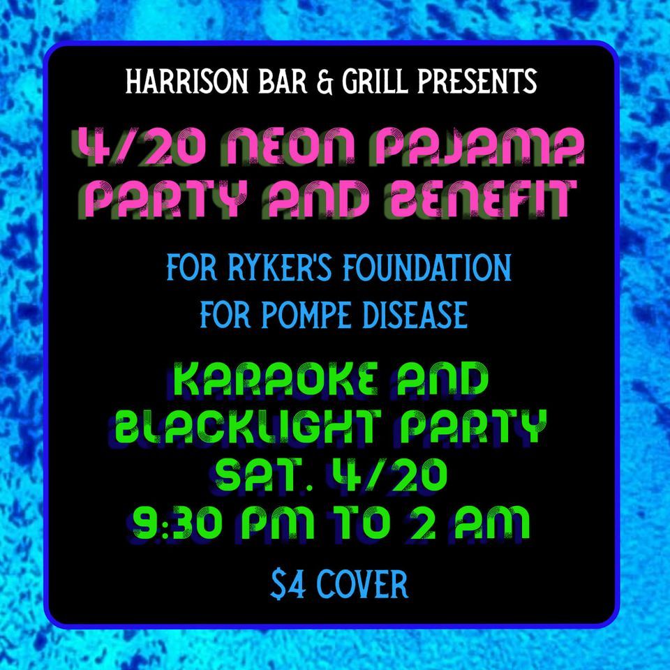 4\/20 Neon PJ Party & Benefit for Ryker's Foundation for Pompe Disease 