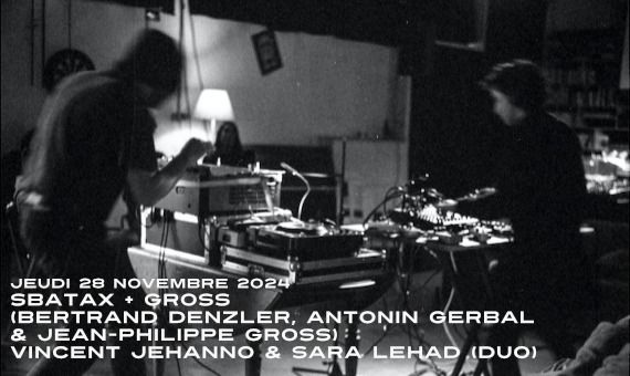 SBATAX + GROSS (Bertrand Denzler, Antonin Gerbal & Jean-Philippe Gross) Vincent Jehanno & Sara Lehad