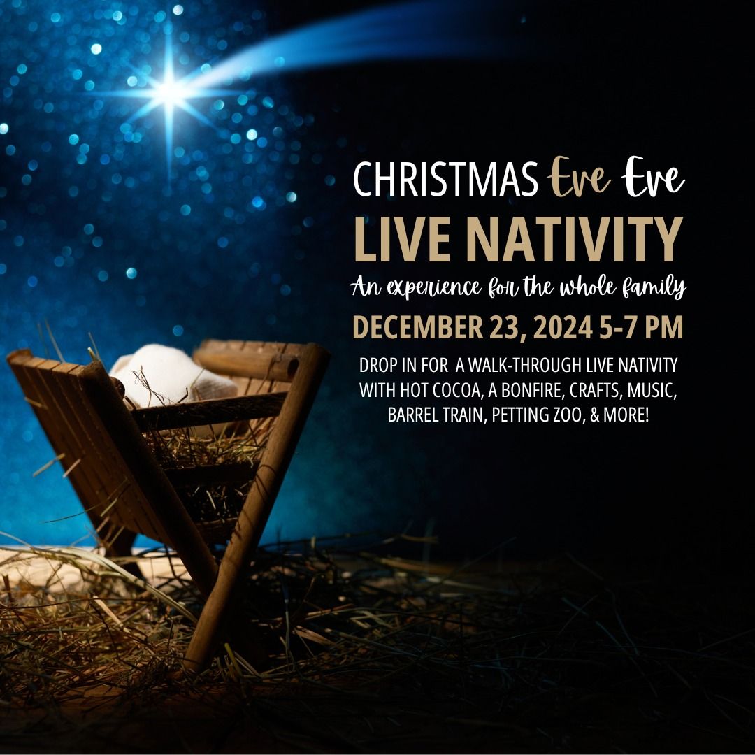 Christmas Eve Eve Live Nativity