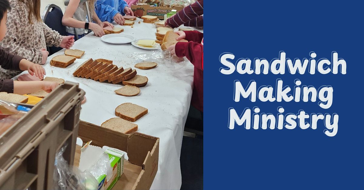 Sandwich Making Ministry