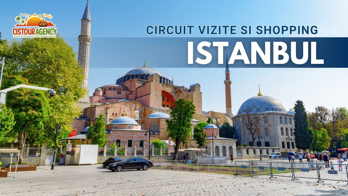 CIRCUIT ISTANBUL VIZITE SI SHOPPING