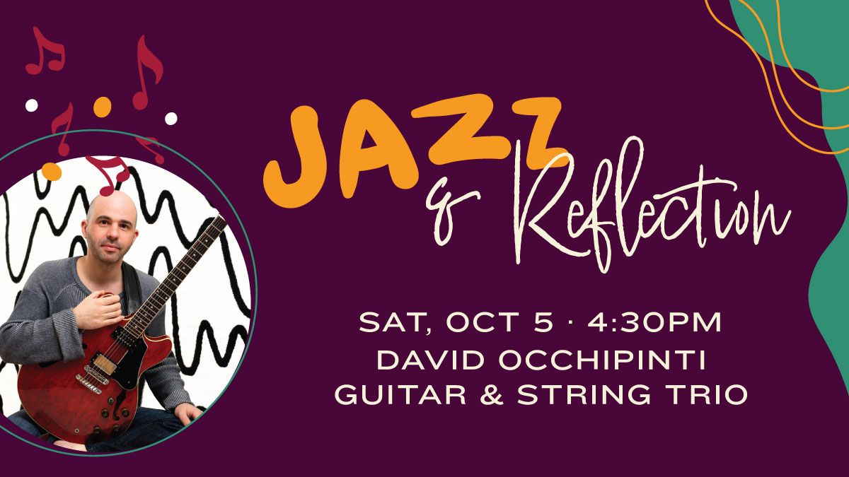 Jazz & Reflection with David Occhipinti & String Trio