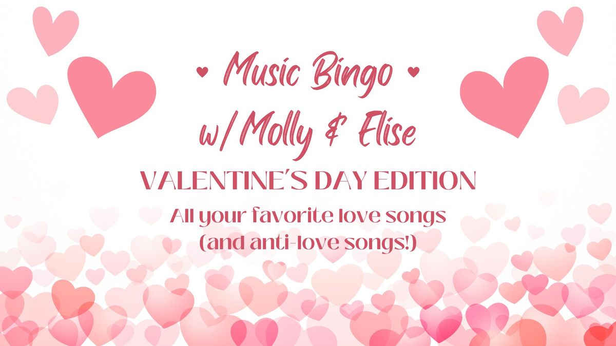 Valentine's Day Music Bingo w\/Molly & Elise