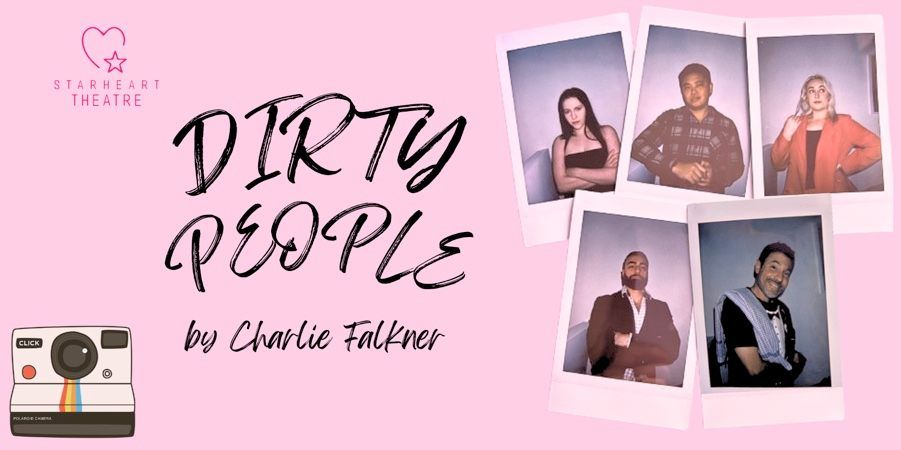 starheART theatre presents DIRTY PEOPLE by Charlie Falkner at the 2025 Adelaide Fringe