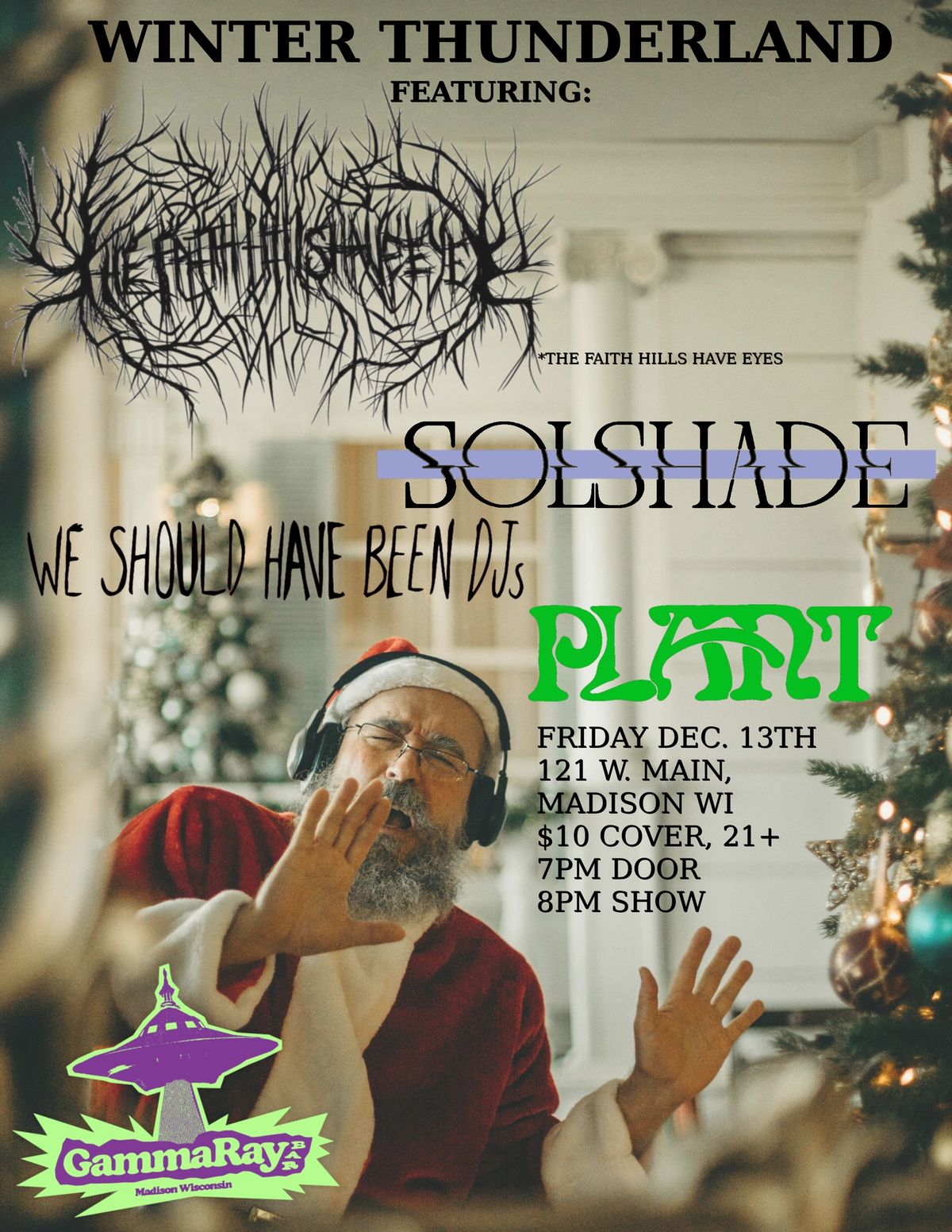 FridayThe13th UnholyXXX-WinterThunderland w\/TheFaithHillsHaveEyes,Solshade,WeShouldHaveBeenDJs,Plant