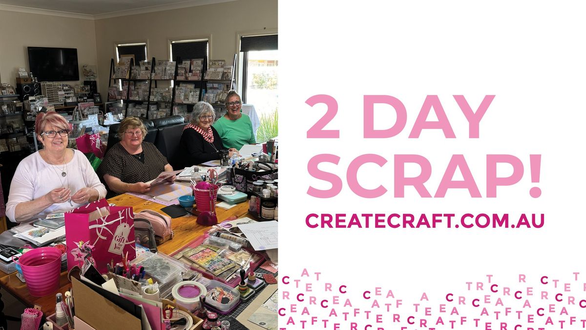 Two Day Scrap with Create Craft January '25