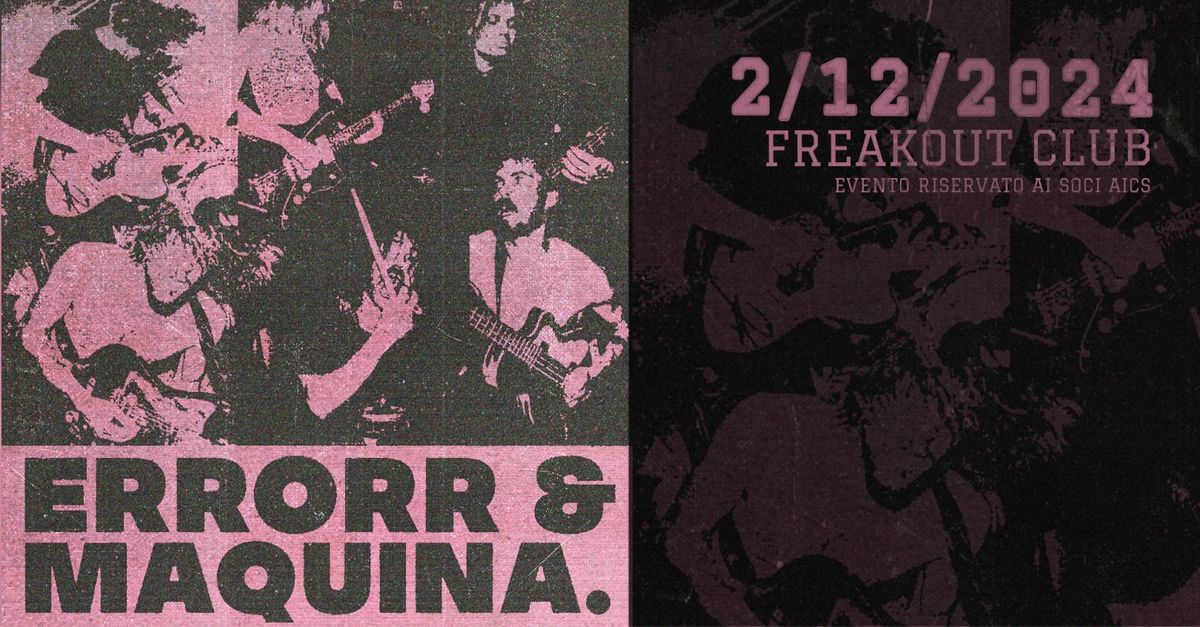 Errorr, Maquina. | Freakout Club