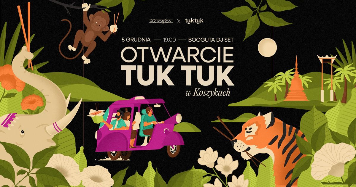 Otwarcie Tuk Tuk w Koszykach | DJ set Booguta 