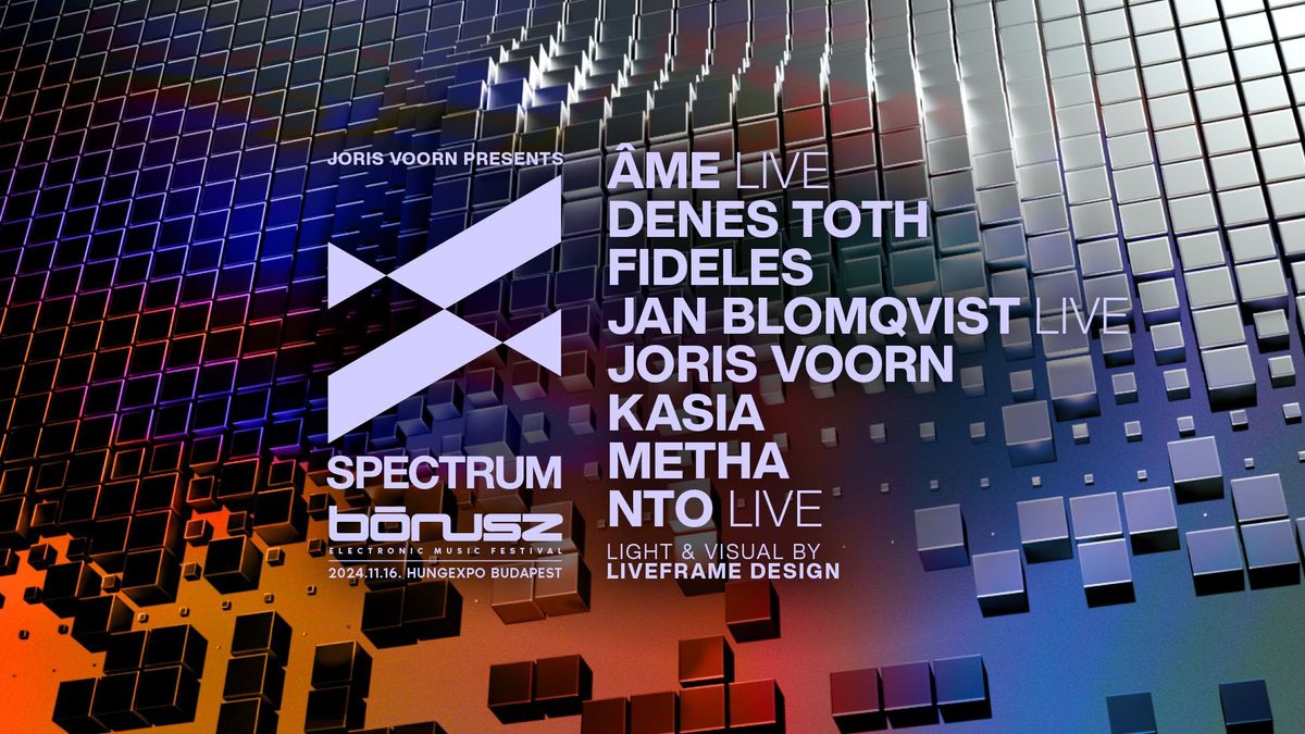 Joris Voorn presents Spectrum X B\u00d3NUSZ Electronic Music Festival 2024