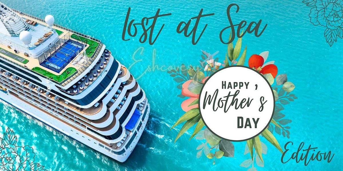 Lost at Sea - Mother's Day Edition Carnival Conquest