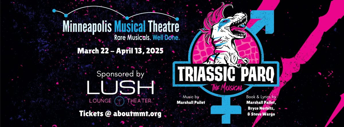 TRIASSIC PARQ presented by Minneapolis Musical Theatre