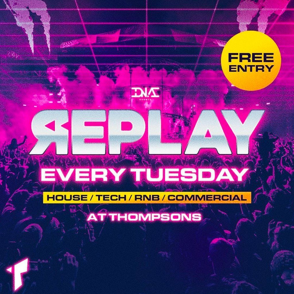 Replay Tuesdays at Thompsons