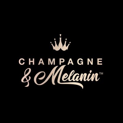 Champagne & Melanin\u2122\ufe0f