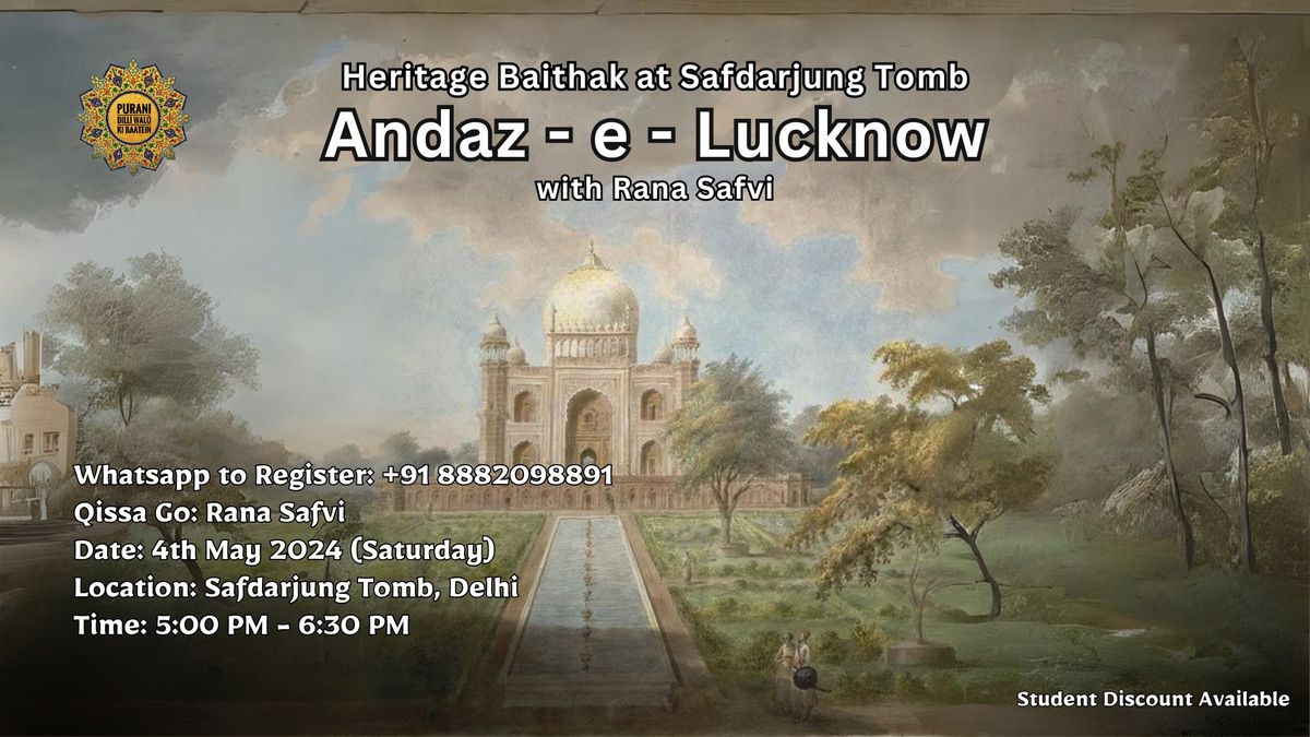 Andaz-e-lucknow with Rana Safvi at Safdurjung Tomb