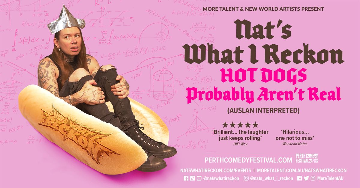 Nat's What I Reckon \ud83c\udf2d Hot Dogs Probably Aren't Real: Live @ Perth Comedy Festival!