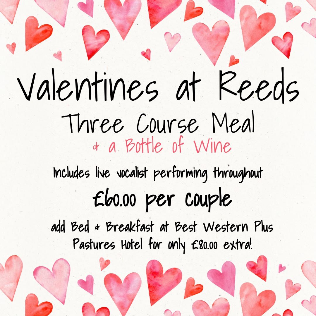 Valentines at Reeds - Saturday 15th February 