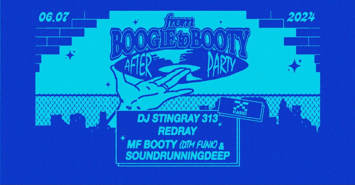 FROM BOOGIE TO BOOTY - AFTERPARTY W\/ DJ STINGRAY 313