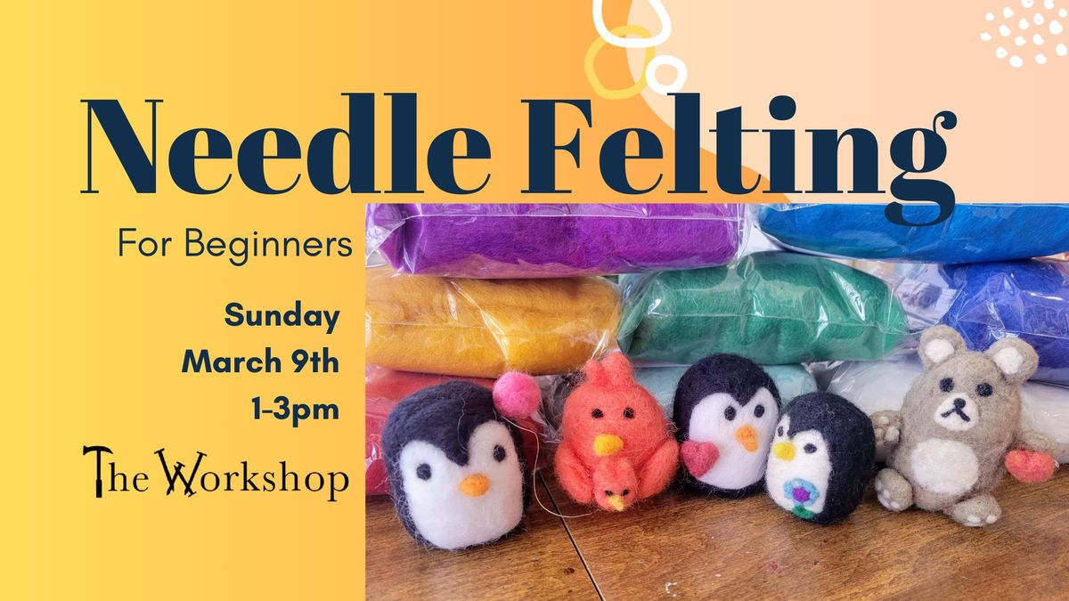 Needle Felting For Beginners