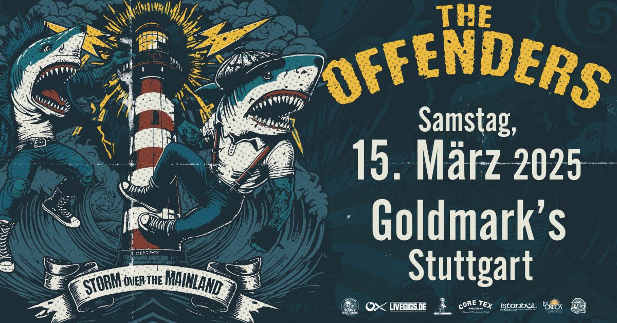 Live: THE OFFENDERS | Stuttgart \u2013 Goldmark's + Support: THE HIGGINS