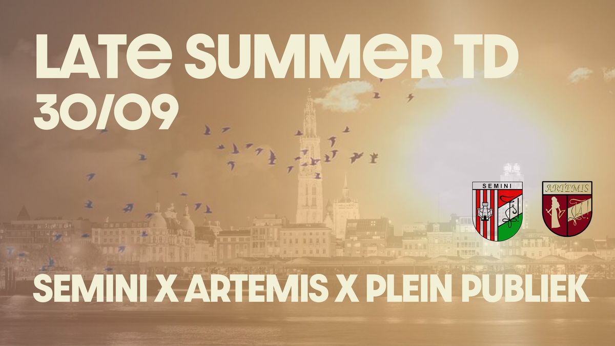 Semini X Artemis X Plein Publiek - Late summer TD