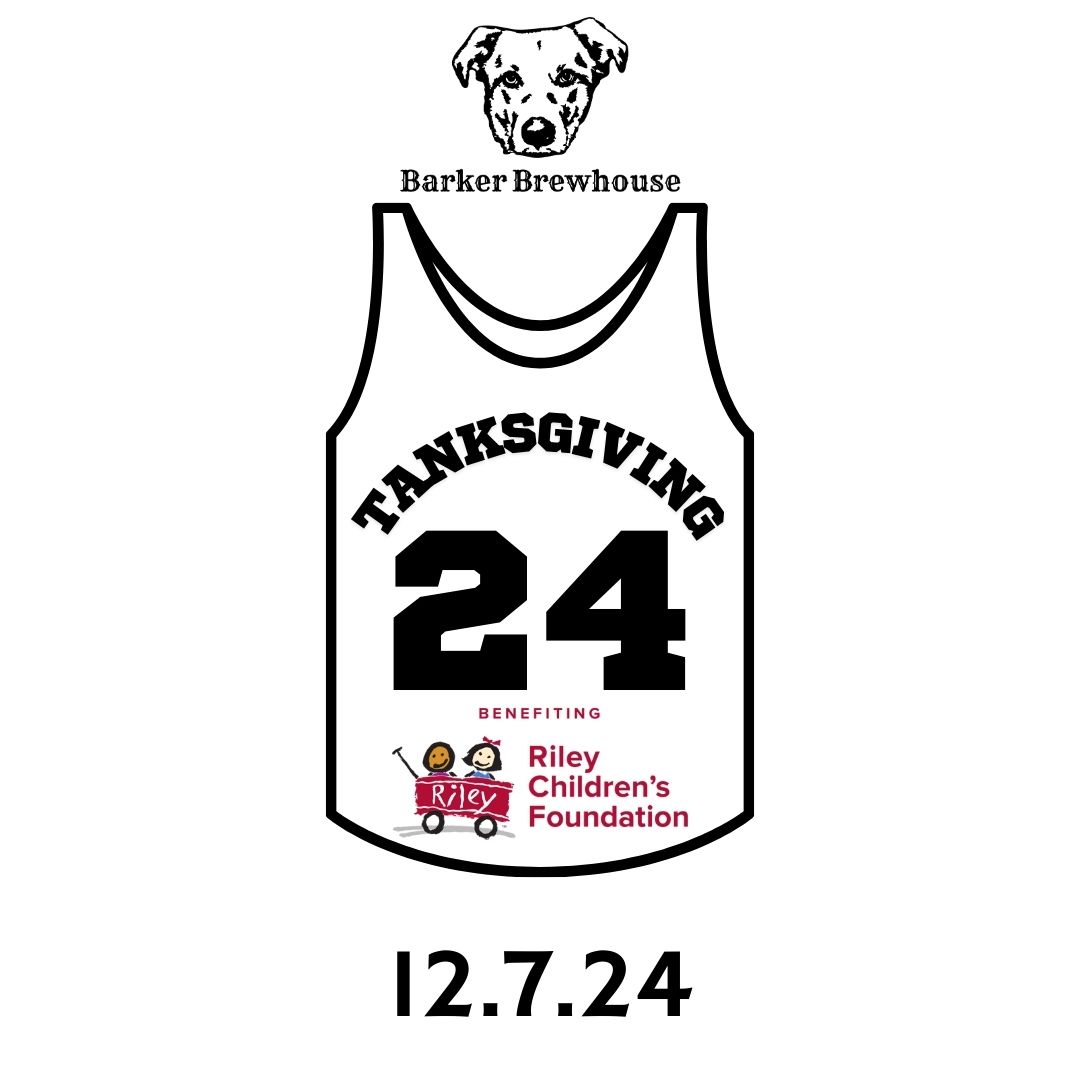 TANKSGIVING 2024 @ Barker Brewhouse (Benefiting Riley Children's Foundation)