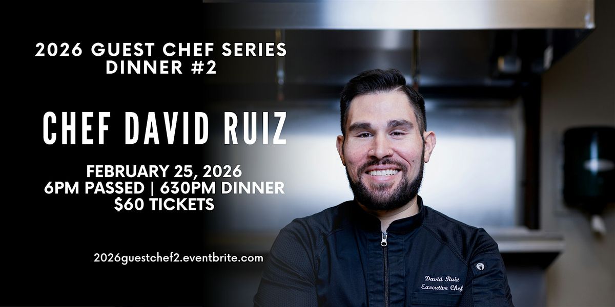 Chef Davis 2026 Broadmoor Bistro Guest Chef Dinner Series #2 - Chef David Ruiz ...