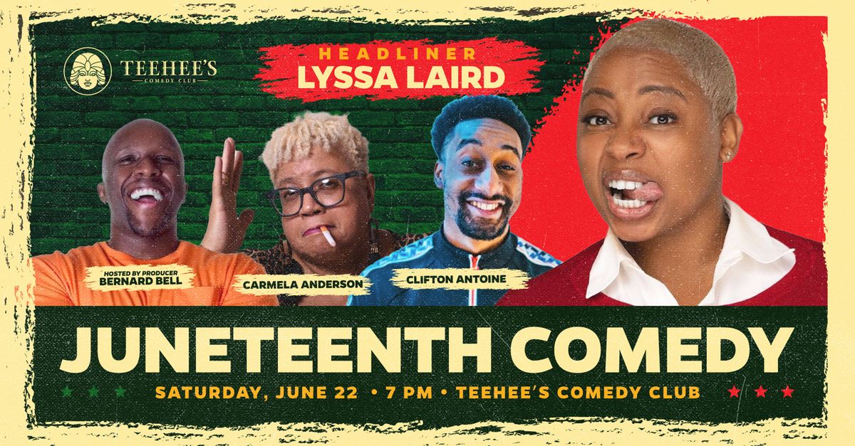 Juneteenth Comedy | Lyssa Laird