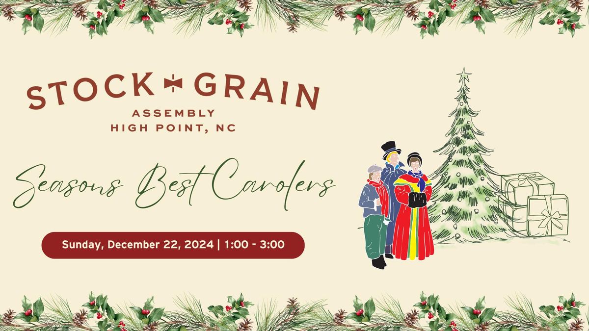 Seasons Best Carolers at Stock + Grain Assembly