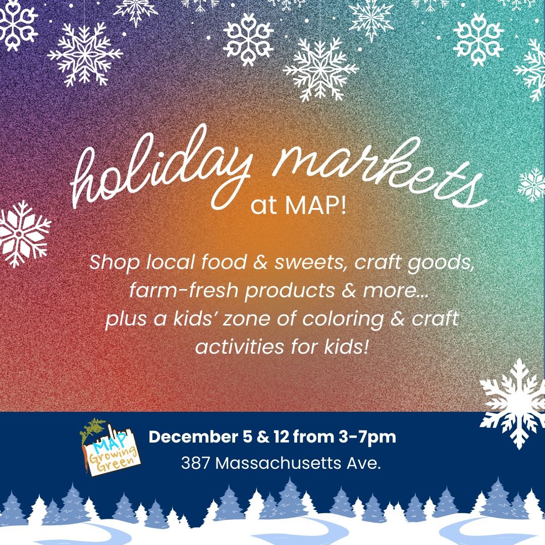 Holiday Markets at MAP!