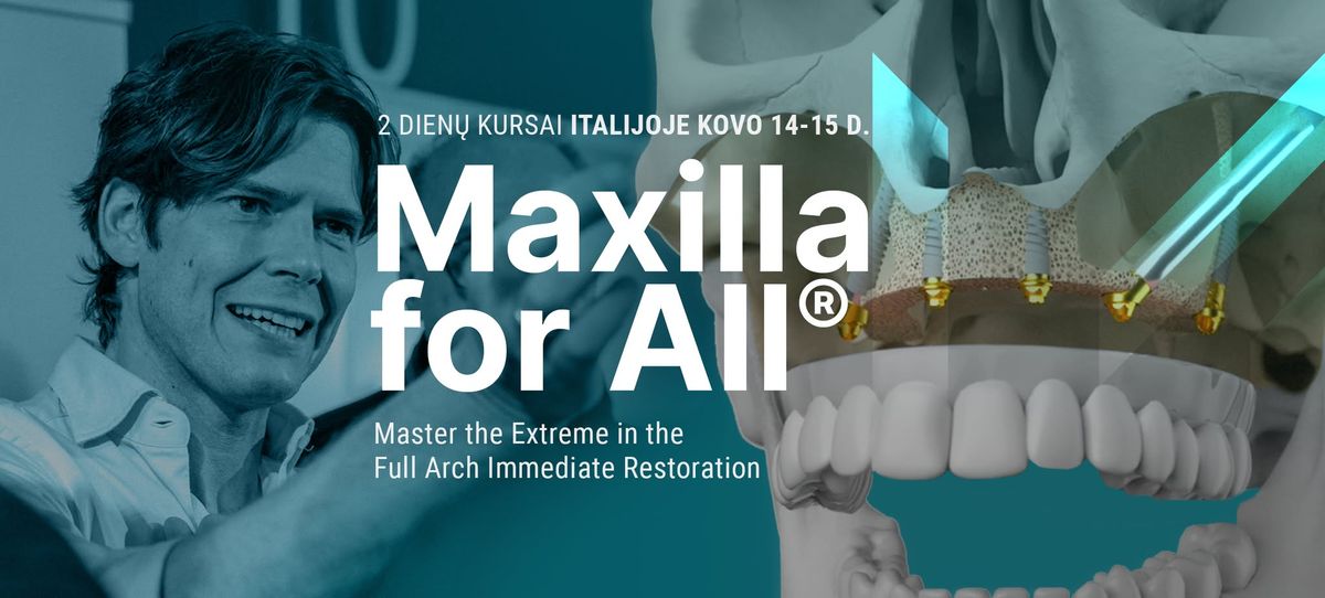 Maxilla-for-All: Master the Extreme in the Full Arch Immediate Restoration 2025