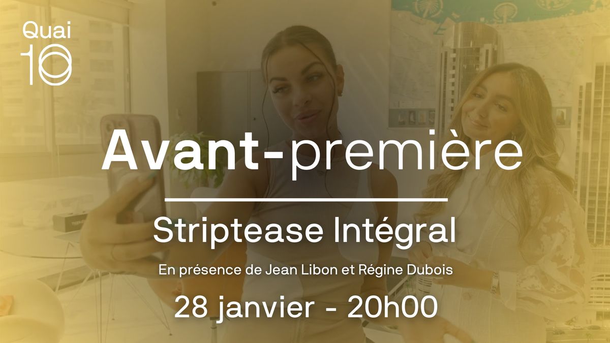 Avant-premi\u00e8re - Striptease Int\u00e9gral